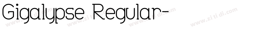 Gigalypse Regular字体转换